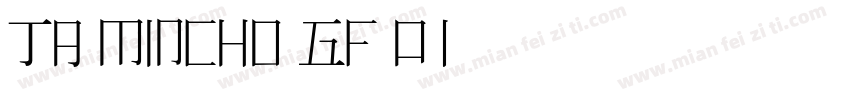 TA mincho gf 01字体转换